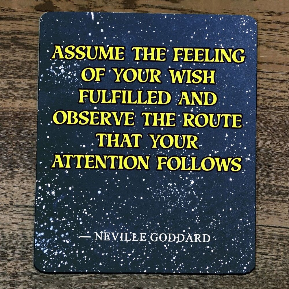 Mouse Pad Assume the Feeling of‎ Your Wish Fulfilled Quote Neville Goddard